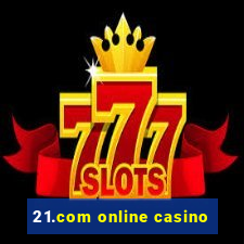 21.com online casino