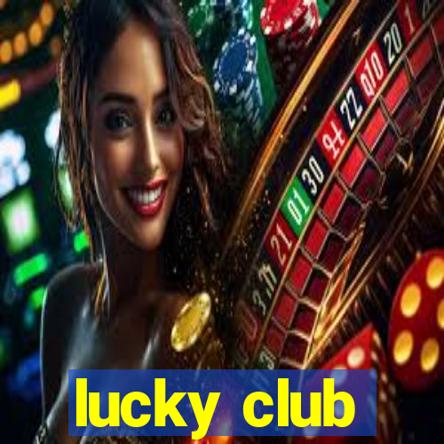 lucky club