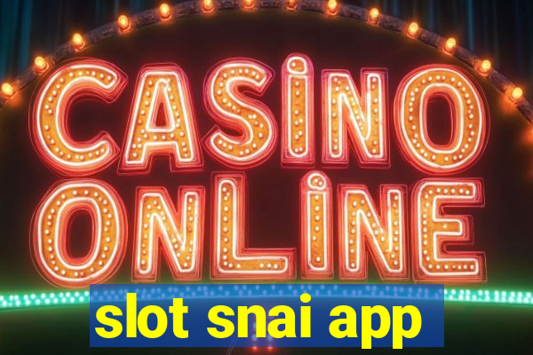 slot snai app