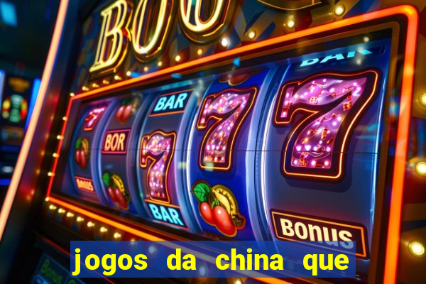 jogos da china que ganha dinheiro