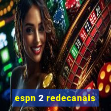 espn 2 redecanais