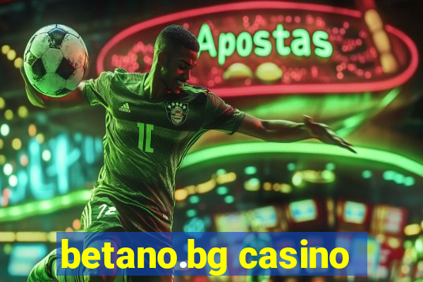 betano.bg casino