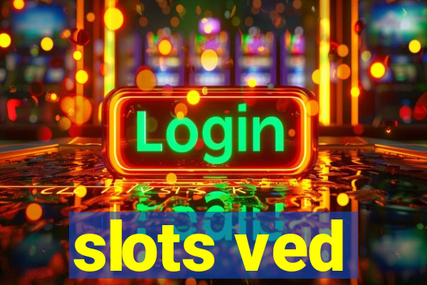 slots ved