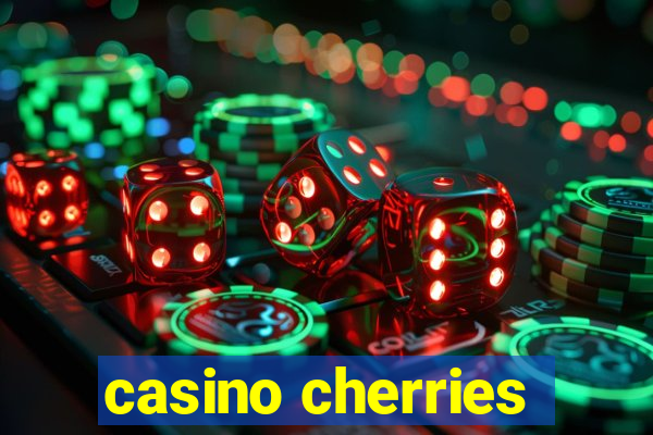 casino cherries