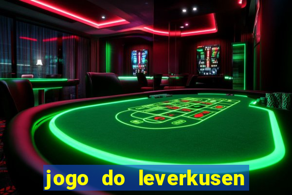 jogo do leverkusen ao vivo