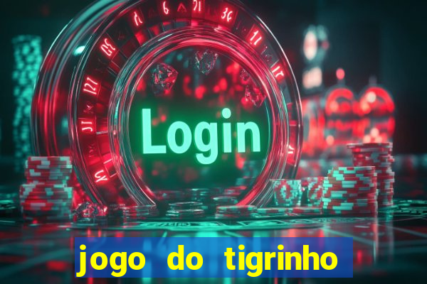 jogo do tigrinho da cadeia