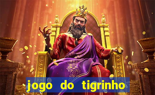 jogo do tigrinho da cadeia