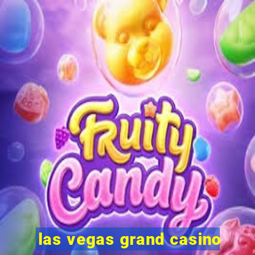 las vegas grand casino