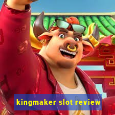 kingmaker slot review