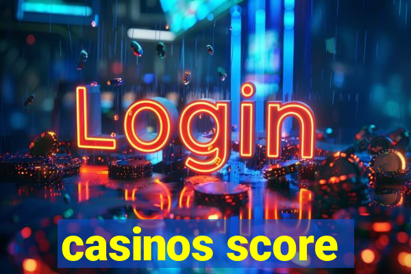 casinos score