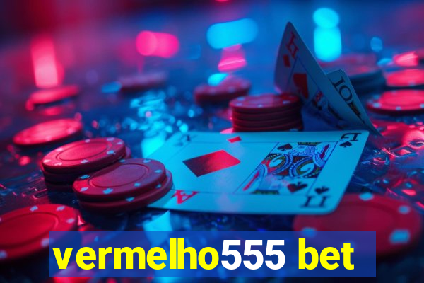 vermelho555 bet