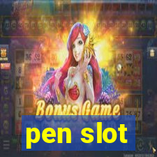 pen slot