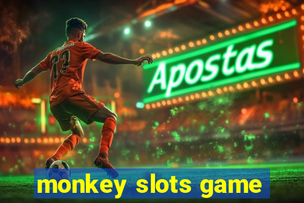 monkey slots game