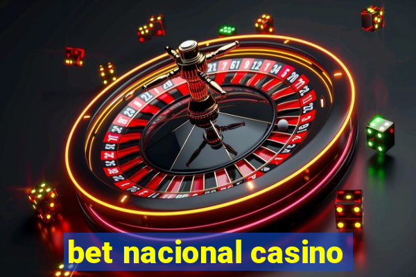 bet nacional casino