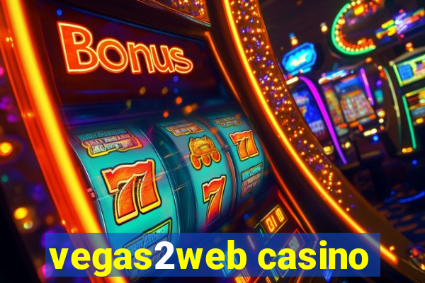 vegas2web casino