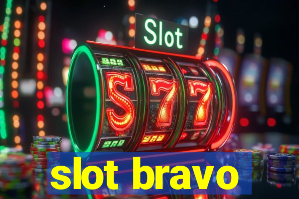 slot bravo