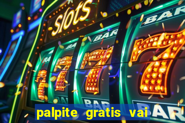 palpite gratis vai de bet