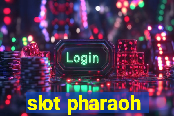 slot pharaoh