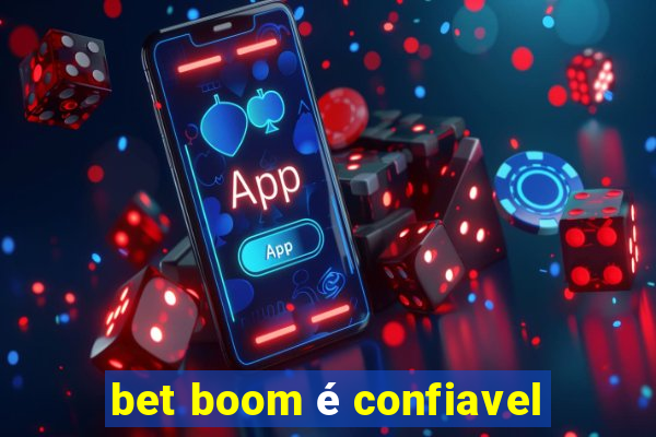 bet boom é confiavel