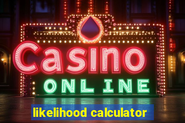 likelihood calculator