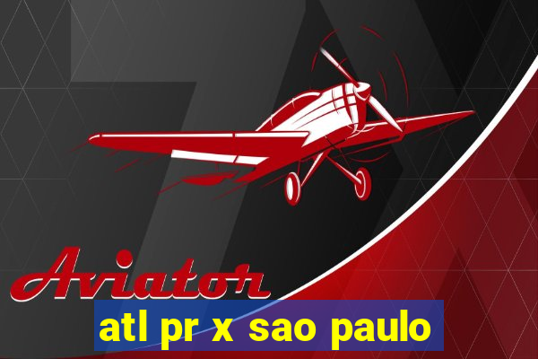 atl pr x sao paulo