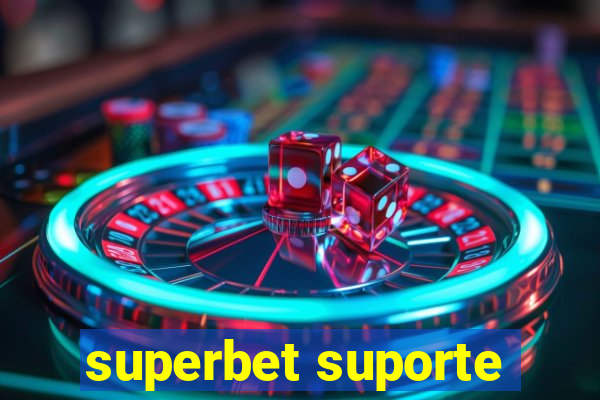 superbet suporte