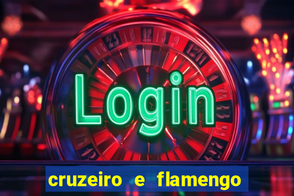 cruzeiro e flamengo ao vivo