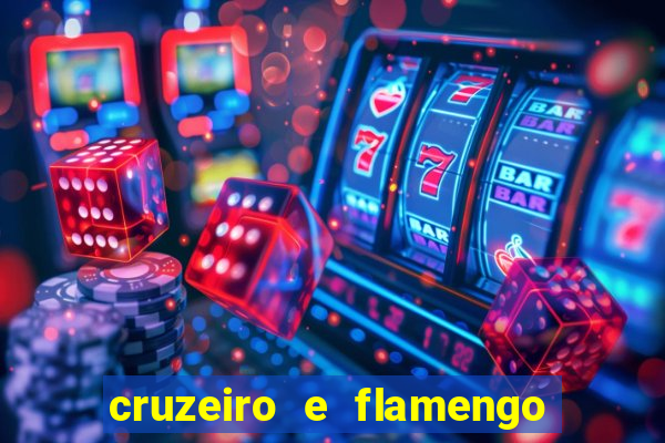 cruzeiro e flamengo ao vivo