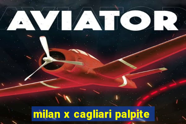 milan x cagliari palpite