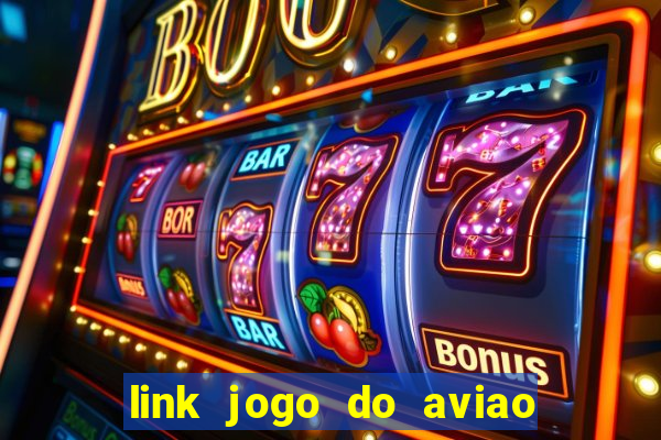 link jogo do aviao que ganha dinheiro