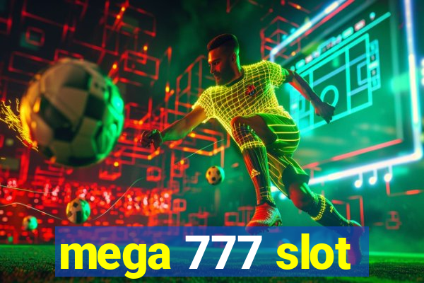 mega 777 slot