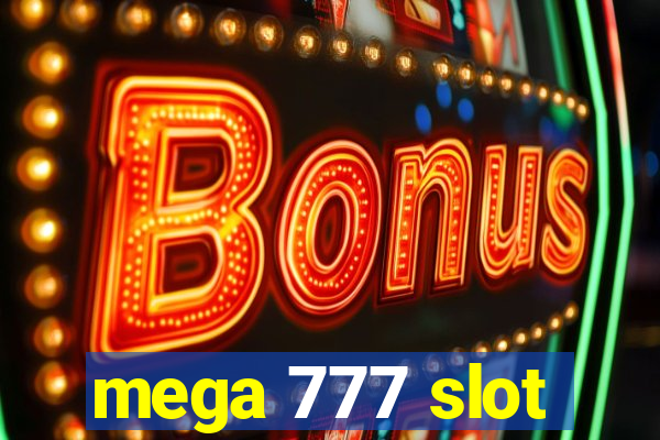 mega 777 slot