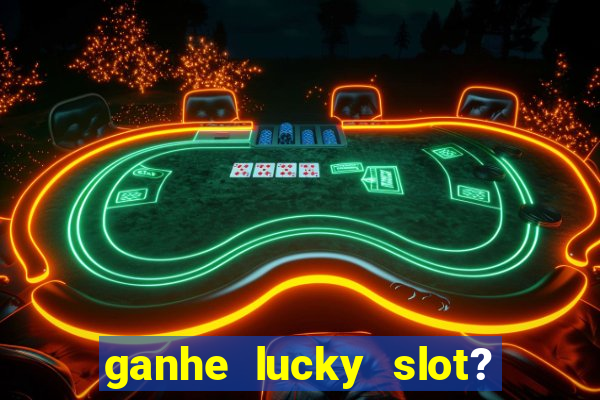 ganhe lucky slot? - caco pg