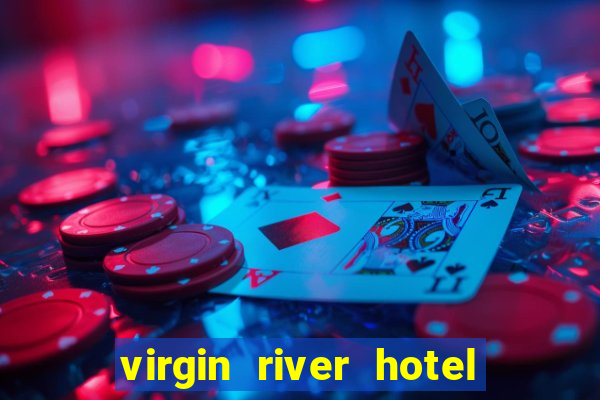 virgin river hotel casino nevada