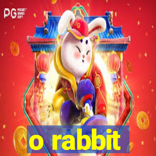 o rabbit