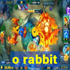 o rabbit