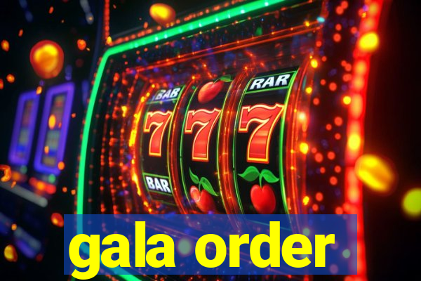 gala order