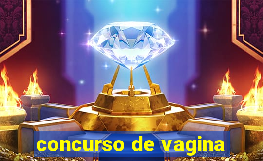 concurso de vagina