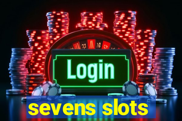 sevens slots