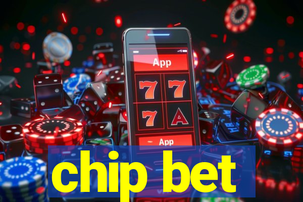 chip bet