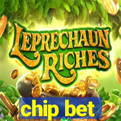 chip bet