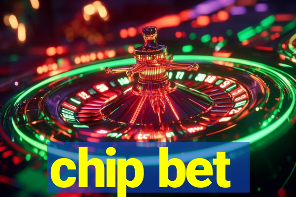 chip bet