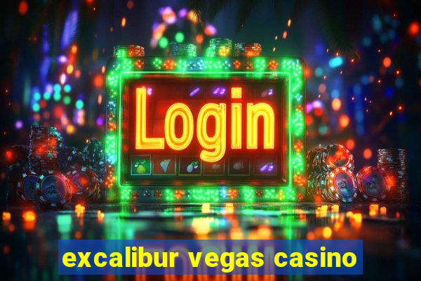 excalibur vegas casino