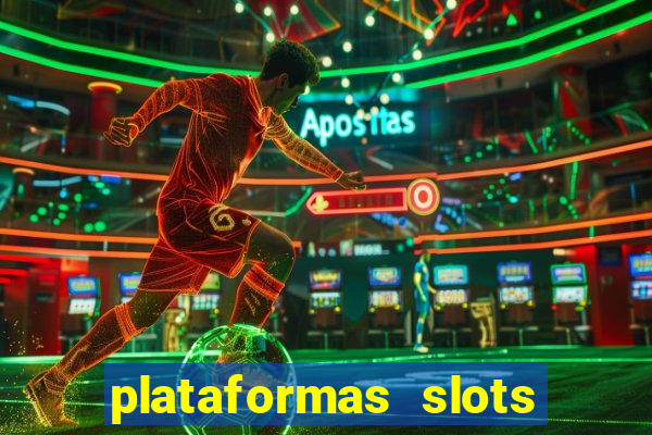 plataformas slots com bonus de cadastro