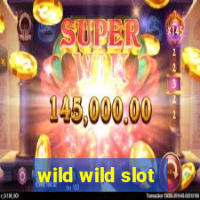 wild wild slot