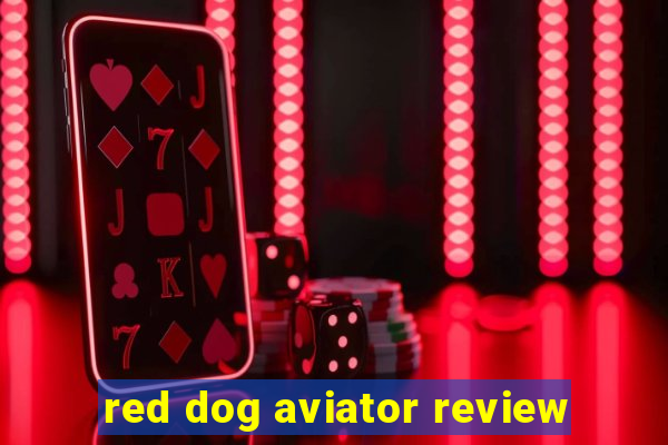 red dog aviator review