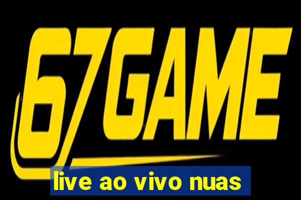 live ao vivo nuas