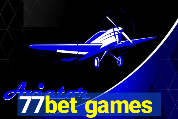 77bet games