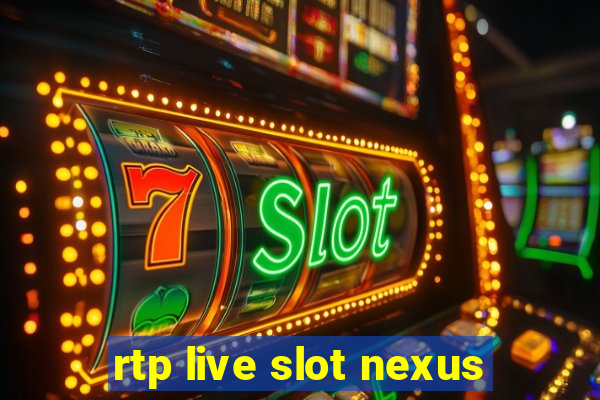 rtp live slot nexus