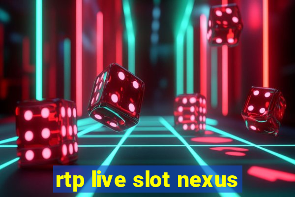 rtp live slot nexus